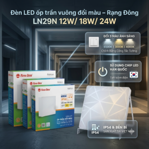 Đèn LED ốp trần vuông đổi màu - Rạng Đông LN29N 12W/ 18W/ 24W